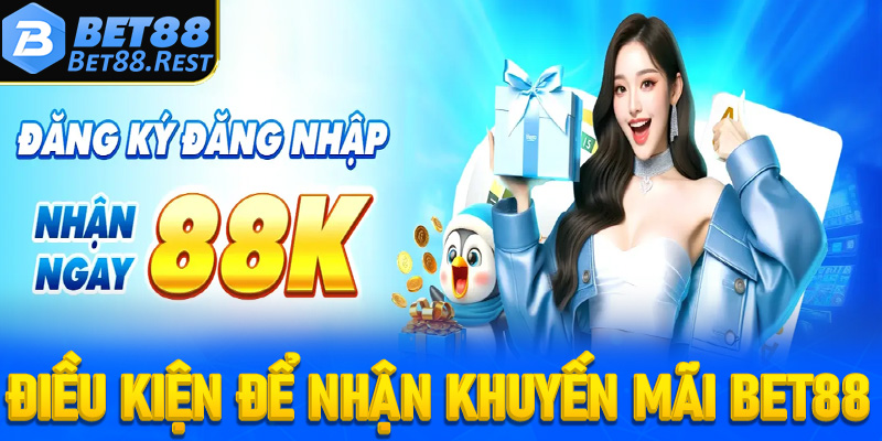 Tổng hợp những điều kiện cần thiết để nhận khuyến mãi Bet88