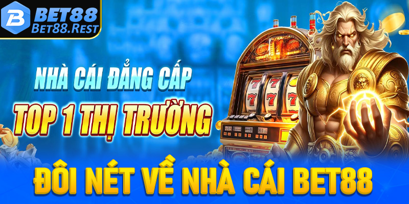 Đôi nét về nhà cái Bet88