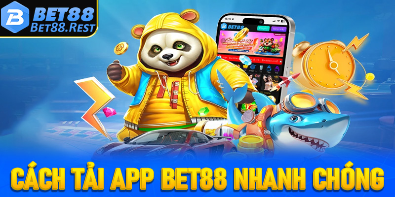 Chi tiết cách tải app Bet88 nhanh chóng cho tân thủ