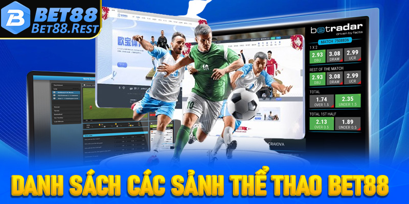 Danh sách các sảnh đặt cược thể thao Bet88 hot nhất Việt Nam