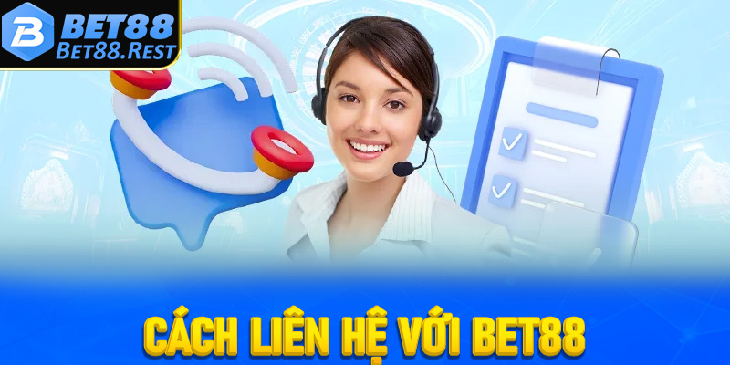 Cách Liên Hệ Với Bet88
