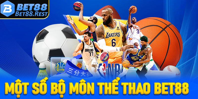 Các bộ môn cá cược thể thao Bet88 đang dẫn đầu Châu Á