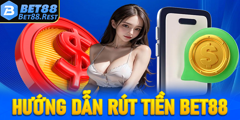 rút tiền Bet88